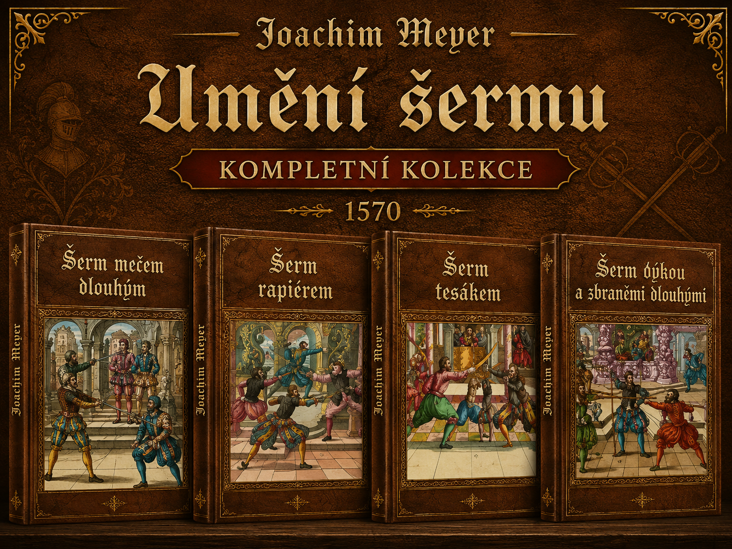 Joachim Meyer: Umění šermu – Kompletní kolekce